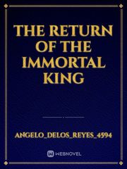 THE RETURN OF THE IMMORTAL KING Book