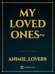 My loved ones~ Book