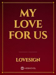 my love for us Book