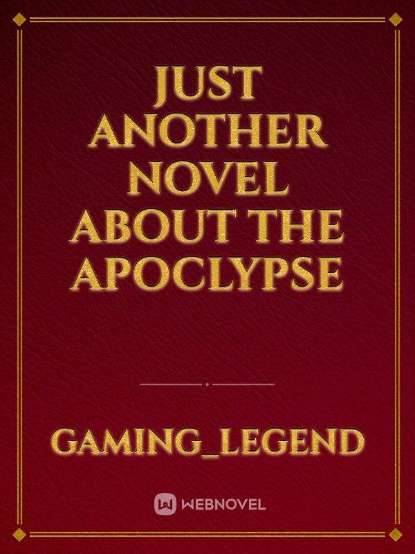 Just another novel about the apoclypse