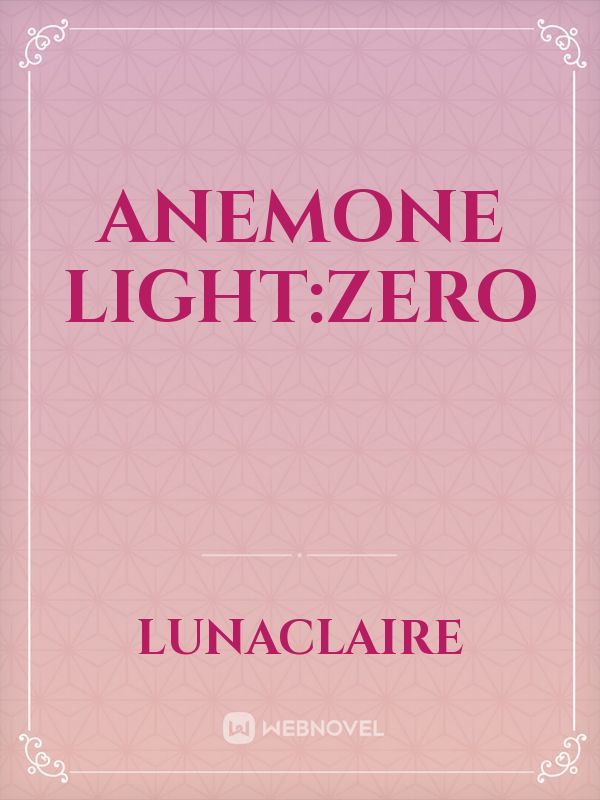 Anemone Light:Zero Book