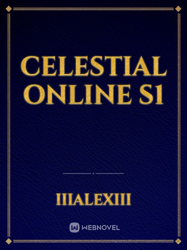 Celestial Online
S1