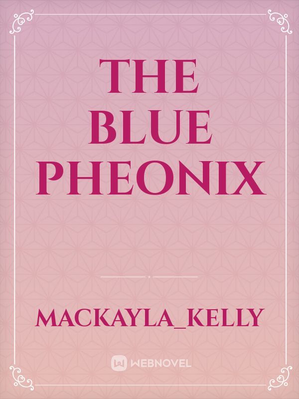 The Blue Pheonix Book