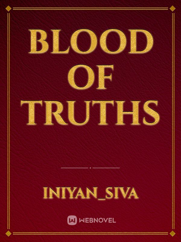 BLOOD OF TRUTHS