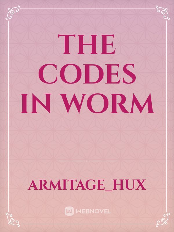 The Codes in Worm