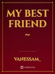 My Best friend ~ Book