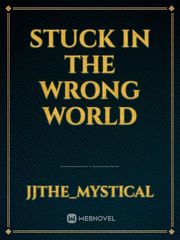 Stuck in the Wrong World Book