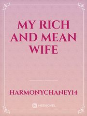 MY RICH AND MEAN WIFE Book