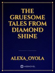 The Gruesome Tales From Diamond Shine Book
