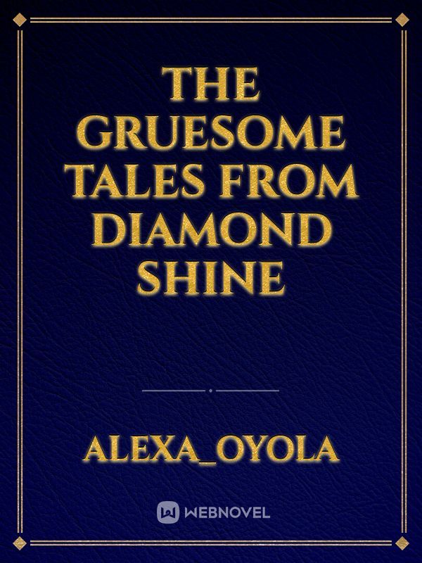 The Gruesome Tales From Diamond Shine Book