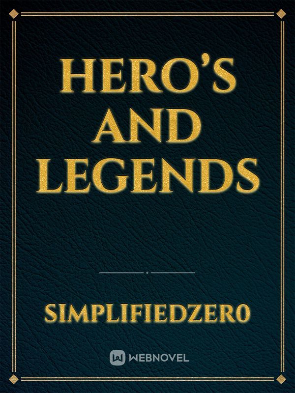 Hero’s and Legends