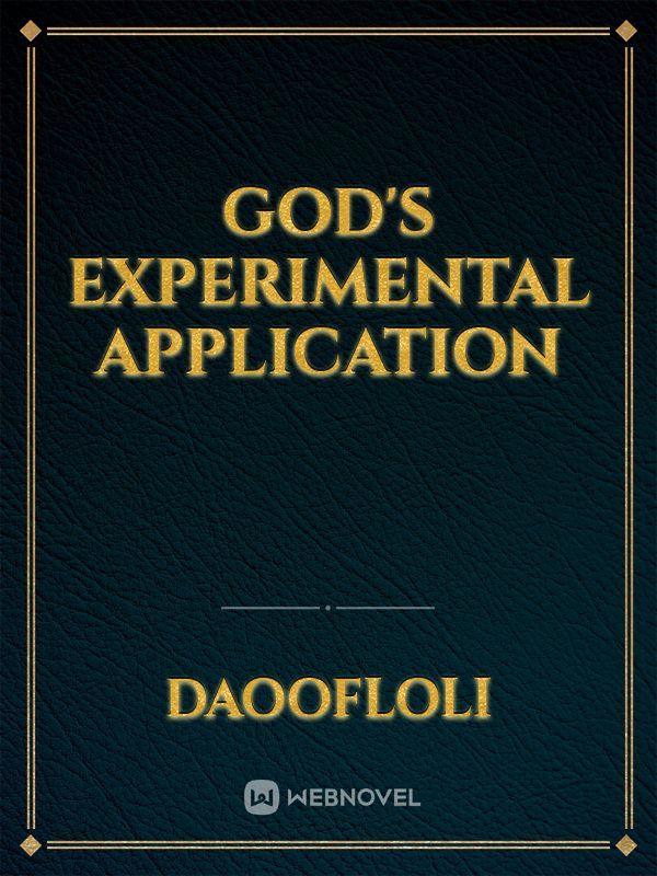 God's Experimental Application
