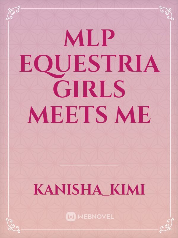 mlp equestria girls meets me