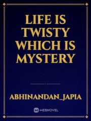 life is twisty which is mystery Book