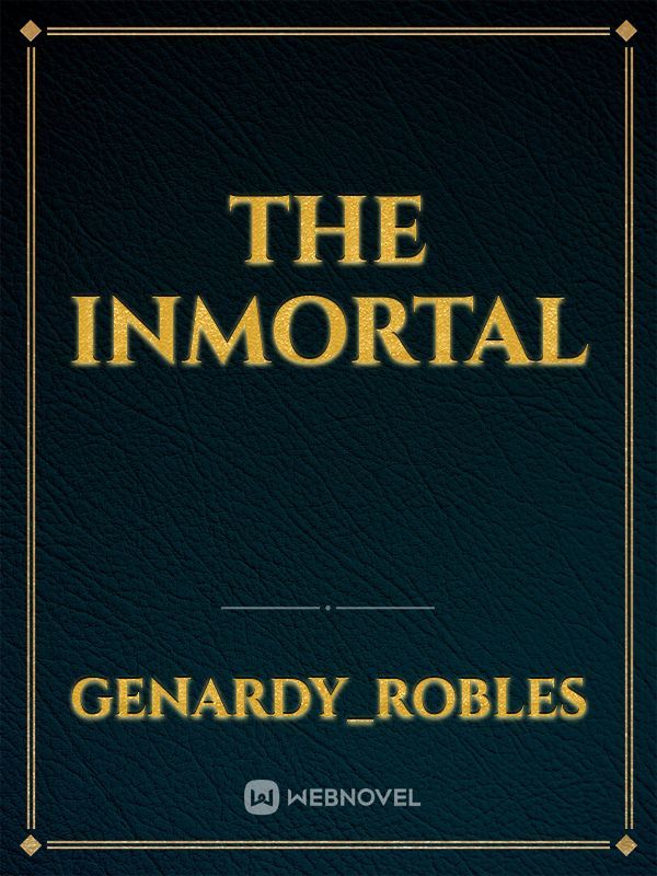 The inmortal