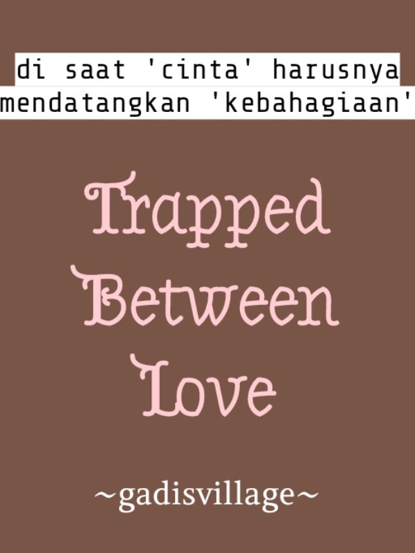 Trapped Between Love Book