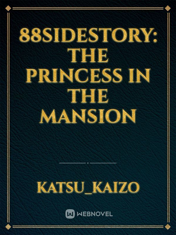 88SideStory: The Princess in the Mansion Book