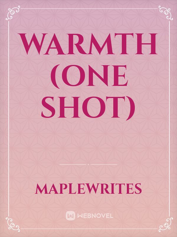 Warmth (One Shot) Book