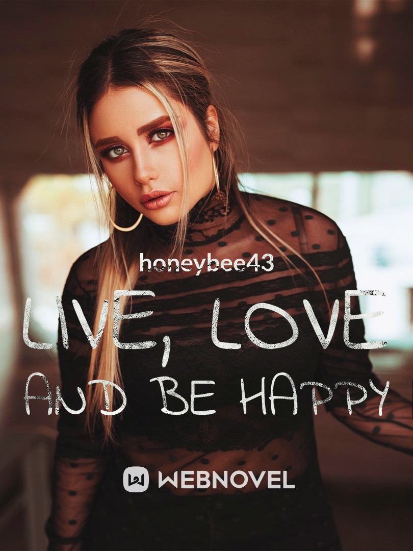 Live, Love and be Happy
