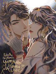 Rebirth of the Villainess: Young Master Lu’s Wicked Wife Book