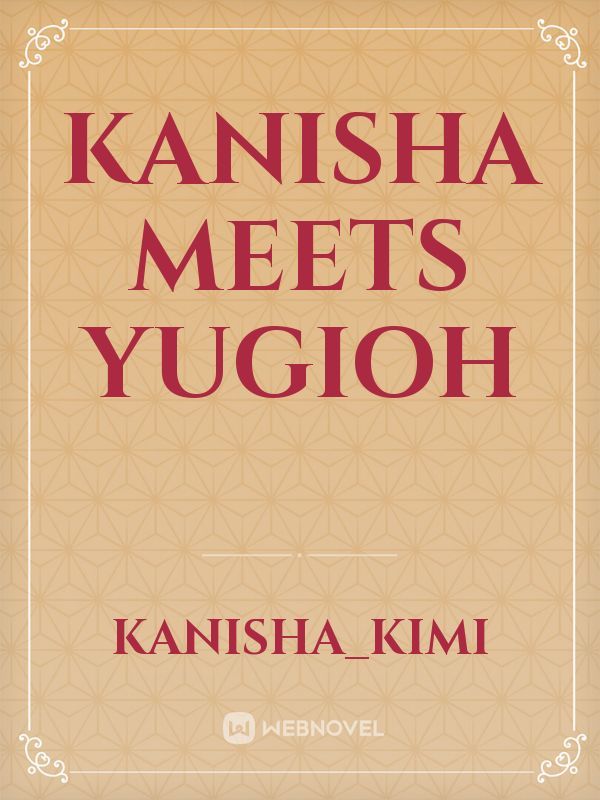 Kanisha meets yugioh