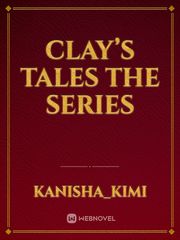Clay’s tales the series Book