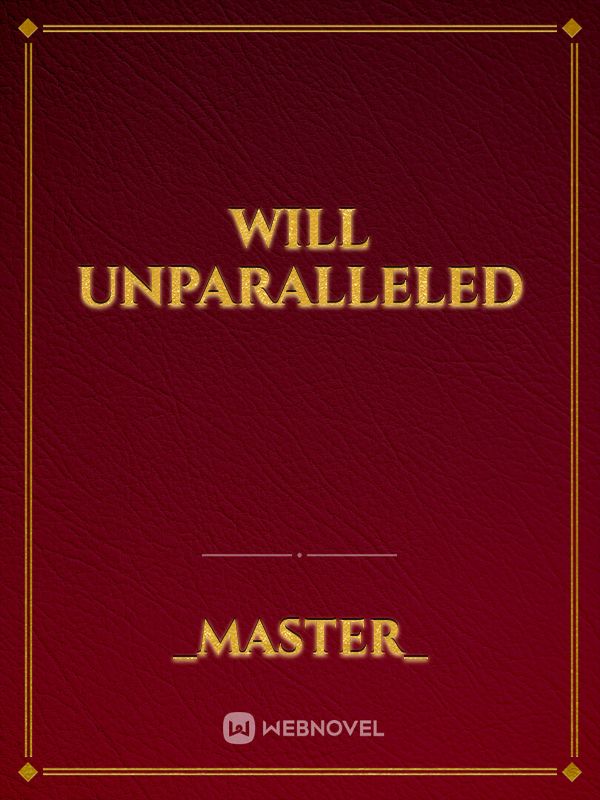 Will Unparalleled