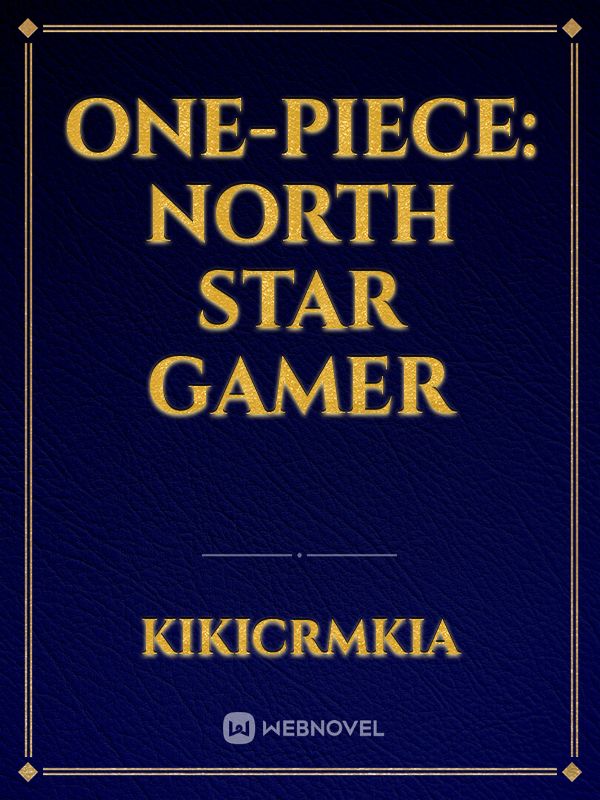 one-piece: north star gamer