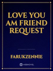 love you Am friend request Book