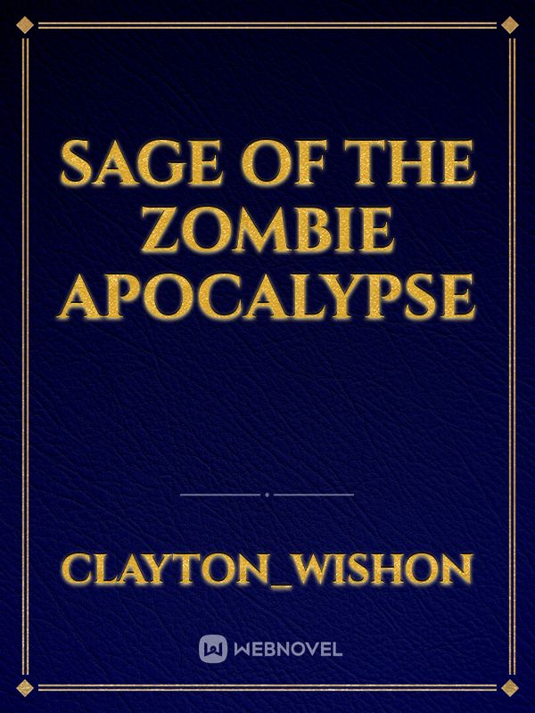 Sage Of The Zombie Apocalypse