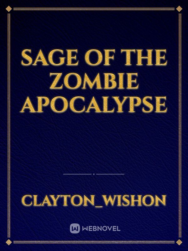 Sage Of The Zombie Apocalypse Book