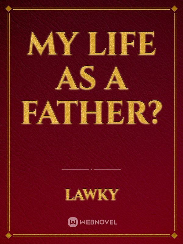 My Life as a Father? Book