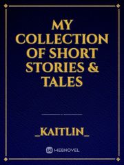 My Collection of Short Stories & Tales Book