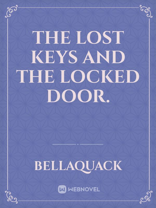The lost keys and the locked door. Book