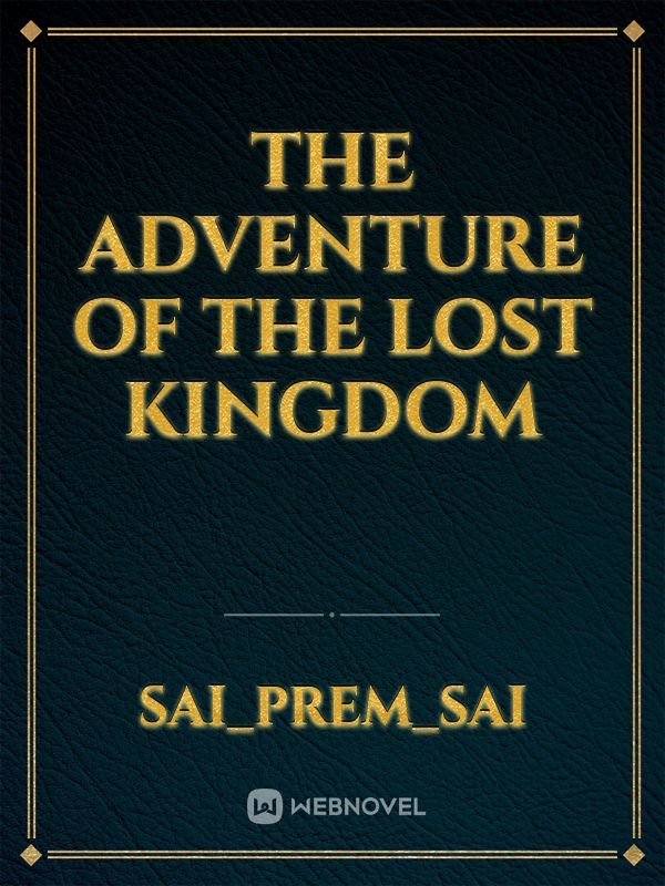 The Adventure of the lost kingdom Book