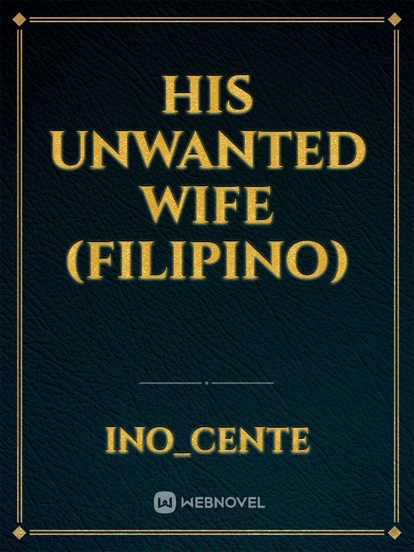 His Unwanted Wife (Filipino) Book