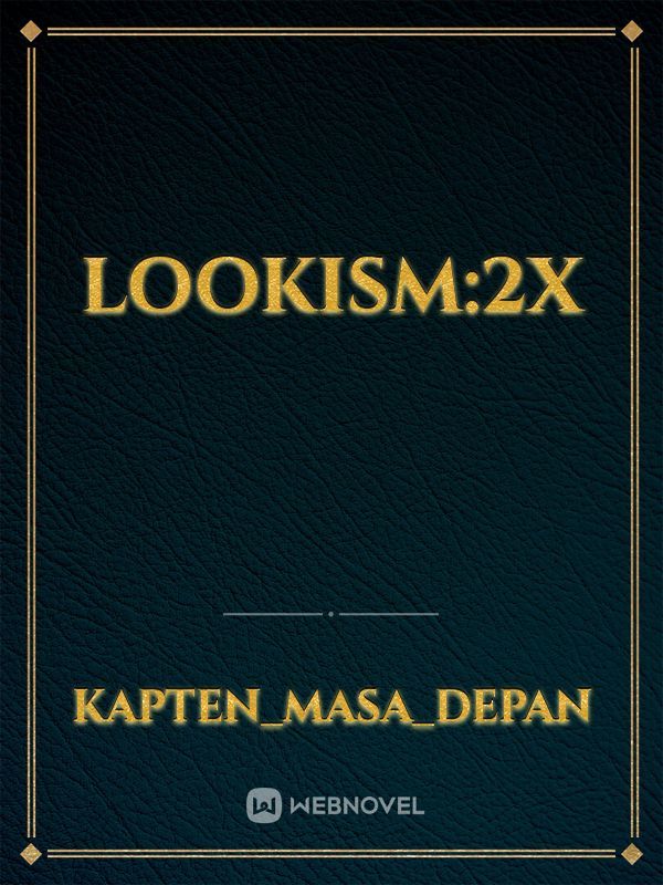 LOOKISM:2x