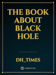 The book about black hole Book