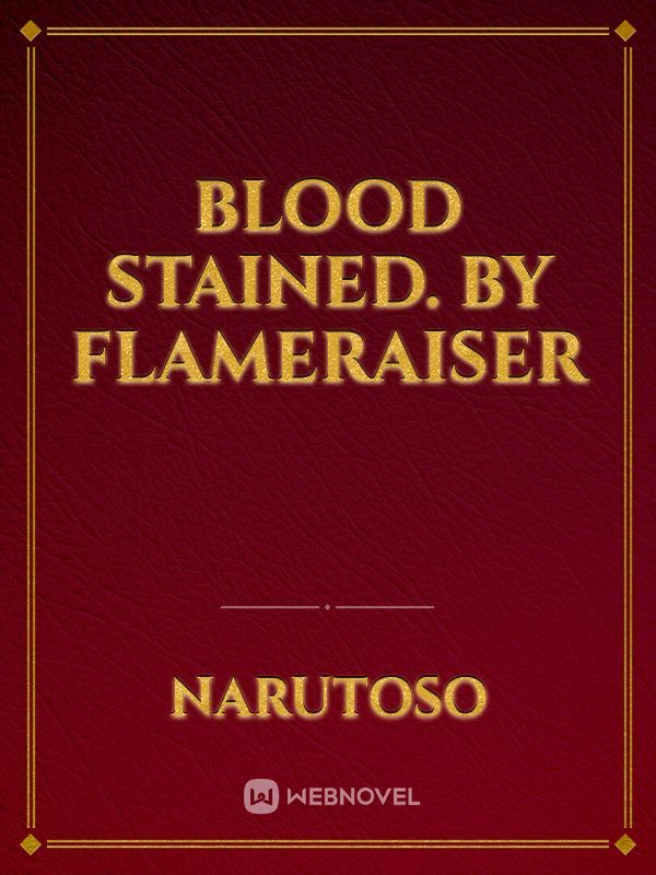 Blood Stained. BY Flameraiser Book