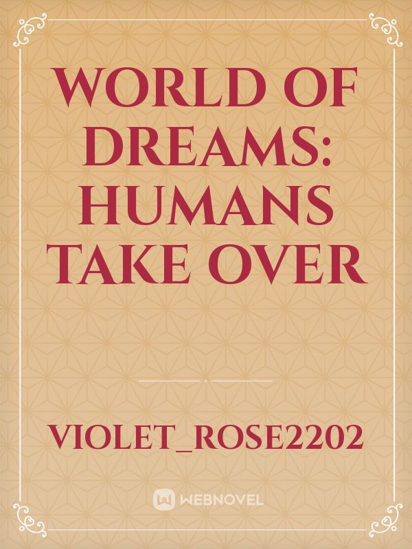 World of Dreams: Humans Take Over Book