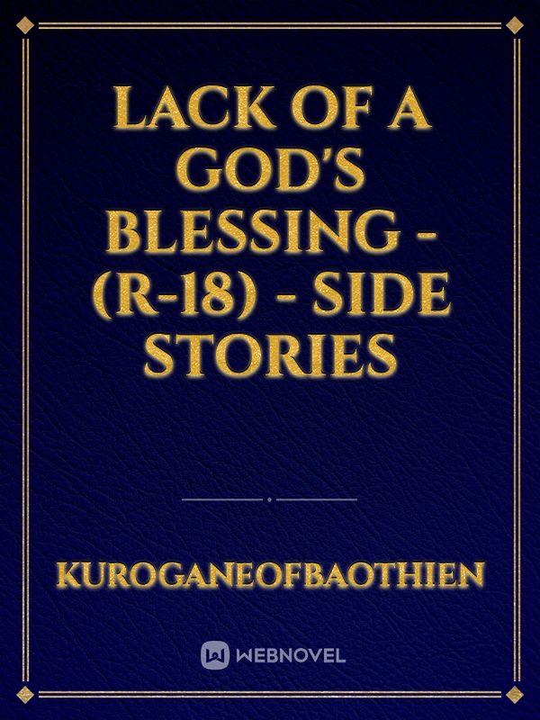 Lack of a God's Blessing - (R-18) - Side Stories