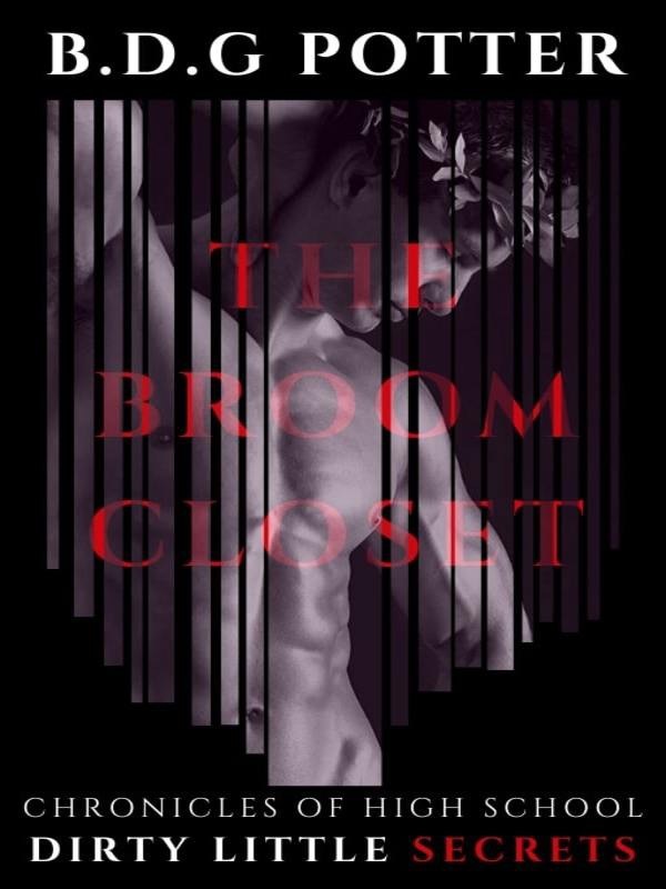 Chronicles of High School Dirty Little Secrets - The Broom Closet