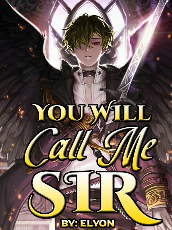 You Will Call Me Sir