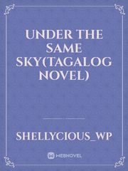 Under The Same Sky(TAGALOG NOVEL) Book