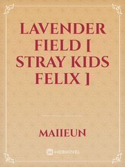 Lavender Field [ Stray Kids Felix ] Book