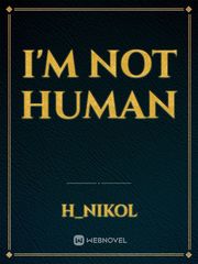 I'm Not Human Book