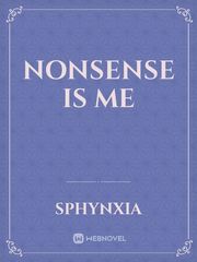 Nonsense is Me Book