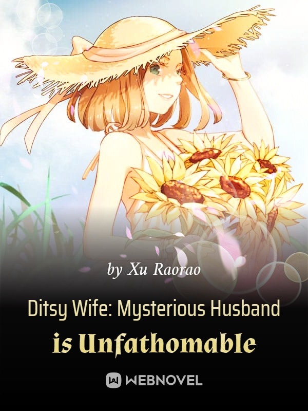 Ditsy Wife: Mysterious Husband is Unfathomable Book