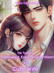 The Tycoon's Pampered, Expensive, Brilliant And Cute Wife Book
