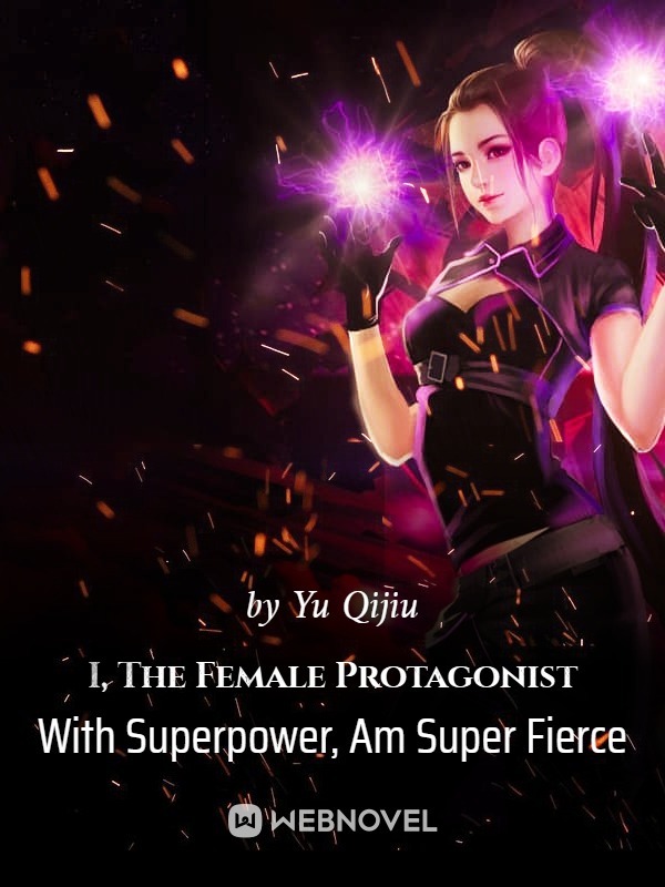 I, The Female Protagonist With Superpower, Am Super Fierce Book